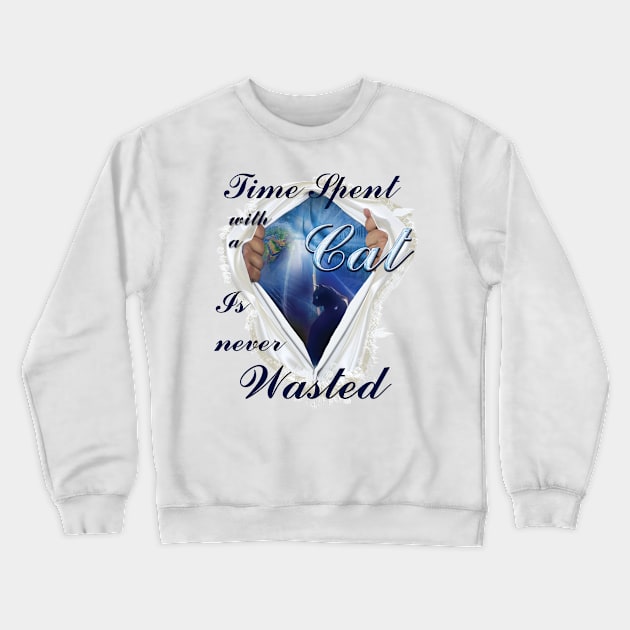 Time spent with a Cat is never wasted Crewneck Sweatshirt by Just Kidding by Nadine May